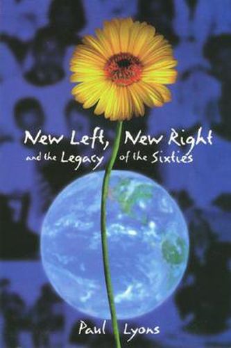 Cover image for New Left, New Right, and the Legacy of the Sixties