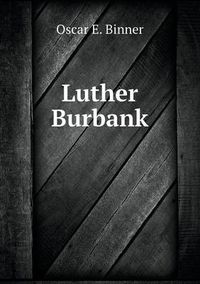 Cover image for Luther Burbank