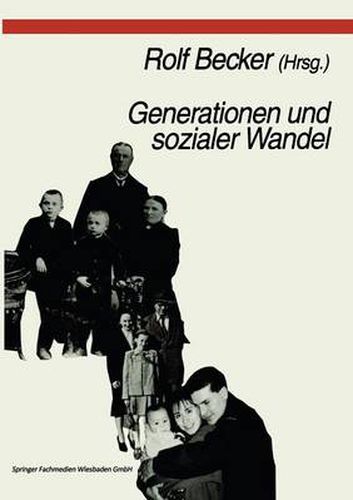 Cover image for Generationen Und Sozialer Wandel: Generationsdynamik, Generationenbeziehungen Und Differenzierung Von Generationen