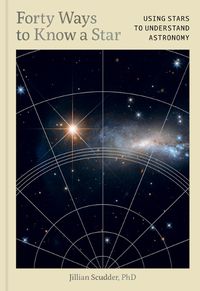 Cover image for Forty Ways to Know a Star