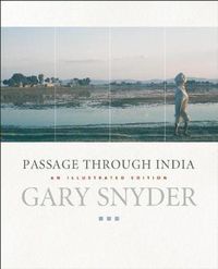 Cover image for Passage Through India: An Expanded and Illustrated Edition