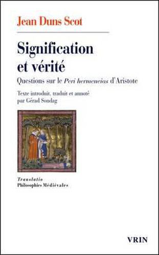 Cover image for Signification Et Verite: Questions Sur Le Peri Hermeneias d'Aristote