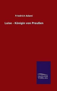 Cover image for Luise - Koenigin von Preussen