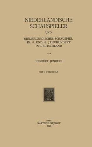 Cover image for Niederlandische Schauspieler und Niederlandisches Schauspiel im 17. und 18. Jahrhundert in Deutschland