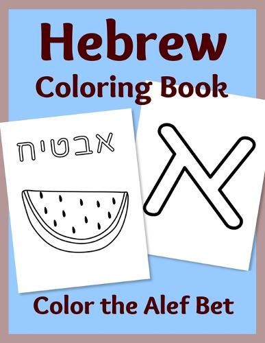 Cover image for Hebrew Coloring Book: Color the Alef Bet