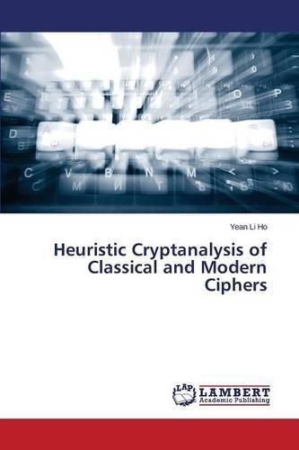 Cover image for Heuristic Cryptanalysis of Classical and Modern Ciphers