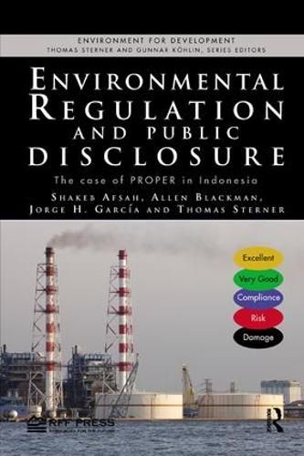 Cover image for Environmental Regulation and Public Disclosure: The Case of PROPER in Indonesia