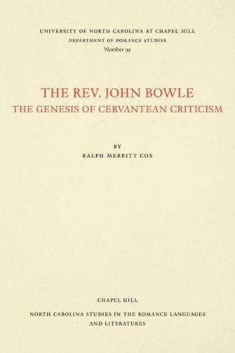 The Rev. John Bowle: The Genesis of Cervantean Criticism