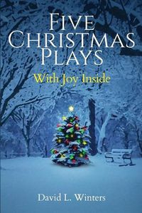 Cover image for Five Christmas Plays: With Joy Inside