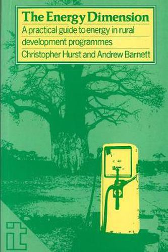 Cover image for The Energy Dimension: Practical Guide to Energy in Rural Development Programmes