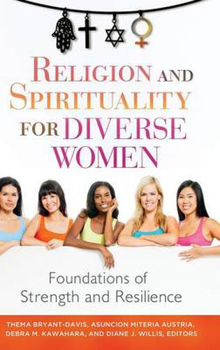 Religion and Spirituality for Diverse Women: Foundations of Strength and Resilience