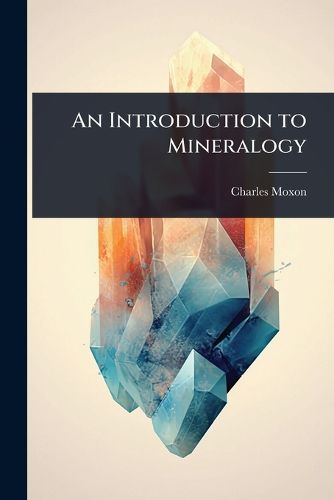 Cover image for An Introduction to Mineralogy