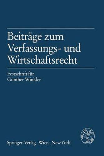 Cover image for Beitrage zum Verfassungs- und Wirtschaftsrecht: Festschrift fur Gunther Winkler