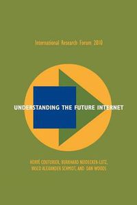 Cover image for Understanding the Future Internet