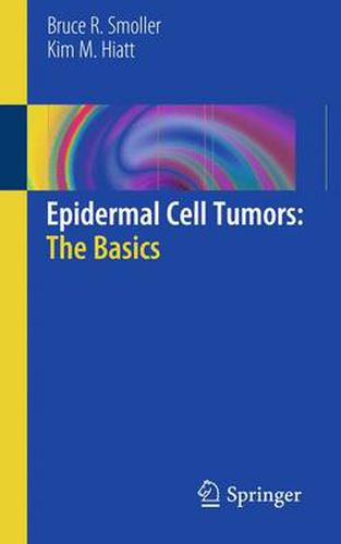 Cover image for Epidermal Cell Tumors: The Basics
