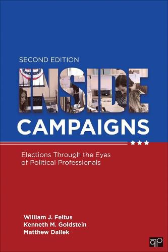 Cover image for Inside Campaigns: Elections through the Eyes of Political Professionals