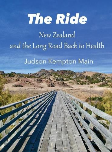 Cover image for The Ride: New Zealand and the Long Road Back to Health