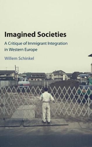 Cover image for Imagined Societies: A Critique of Immigrant Integration in Western Europe