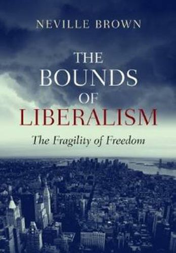 Cover image for Bounds of Liberalism: Fragility of Freedom