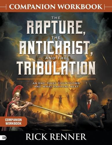 Cover image for The Rapture, The Antichrist, And The Tribulation Companion