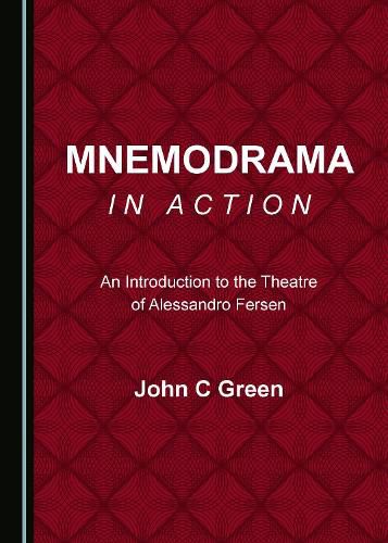 Cover image for Mnemodrama in Action: An Introduction to the Theatre of Alessandro Fersen