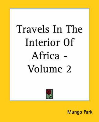 Travels In The Interior Of Africa - Volume 2