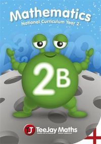 Cover image for TeeJay Mathematics National Curriculum Year 2 (2B) Second Edition