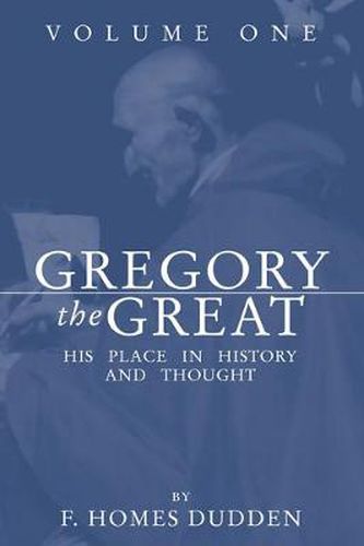 Cover image for Gregory the Great: His Place in History and Thought