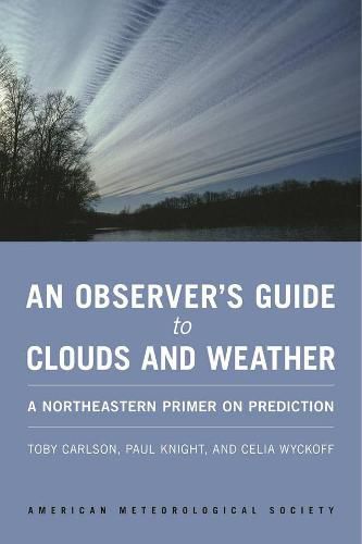 An Observer"s Guide to Clouds and Weather - A Northeastern Primer on Prediction