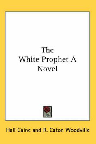 Cover image for The White Prophet A Novel