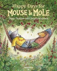 Cover image for Happy Days for Mouse and Mole