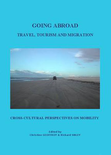 Cover image for Going Abroad: Travel, Tourism, and Migration. Cross-Cultural Perspectives on Mobility