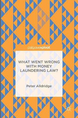 Cover image for What Went Wrong With Money Laundering Law?