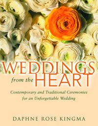 Cover image for Weddings from the Heart: Contemporary and Traditional Ceremonies for an Unforgettable Wedding (Wedding Gifts for Couples, Wedding Preparation Gifts, Gifts for Women)