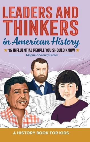 Cover image for Leaders and Thinkers in American History: A History Book for Kids