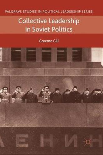 Cover image for Collective Leadership in Soviet Politics