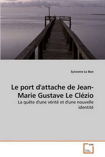 Le Port D'attache De Jean-Marie Gustave Le Clezio