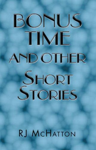Cover image for Bonus Time and Other Short Stories