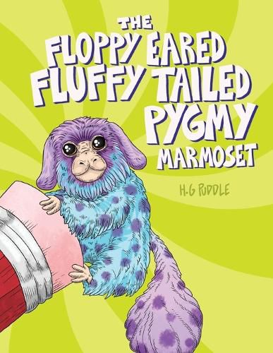 Cover image for The Floppy Eared Fluffy Tailed Pygmy Marmoset