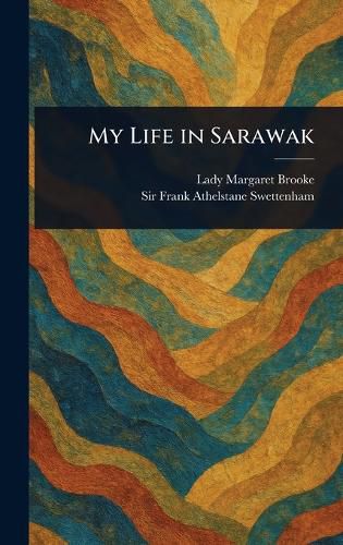 Cover image for My Life in Sarawak