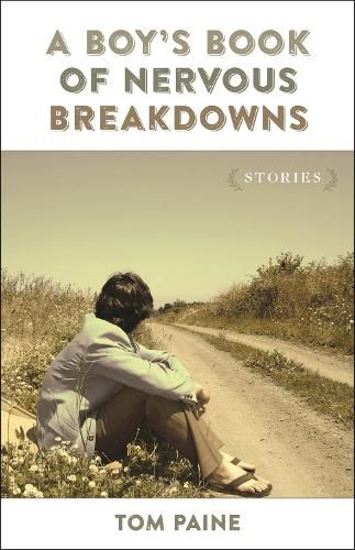 Cover image for A Boy's Book of Nervous Breakdowns: Stories