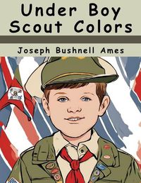 Cover image for Under Boy Scout Colors