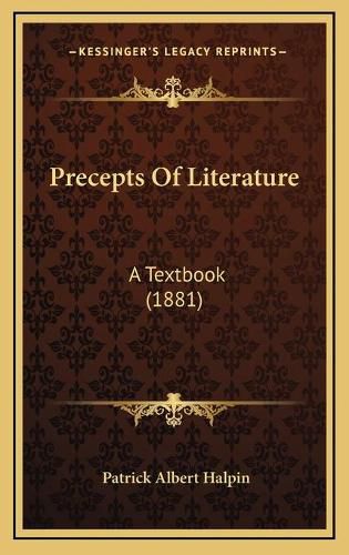 Cover image for Precepts of Literature: A Textbook (1881)