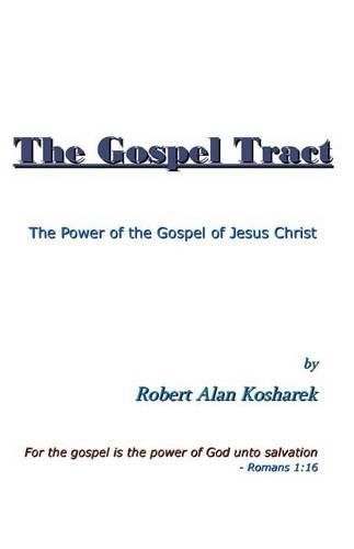 The Gospel Tract: The Power of the Gospel of Jesus Christ