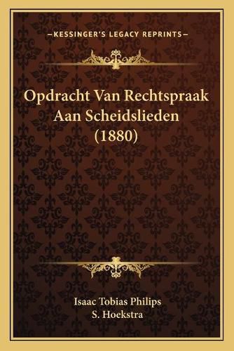 Cover image for Opdracht Van Rechtspraak Aan Scheidslieden (1880)