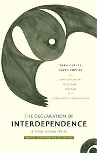 Cover image for The Declaration of Interdependence: A Pledge to Planet Earth-30th Anniversary Edition