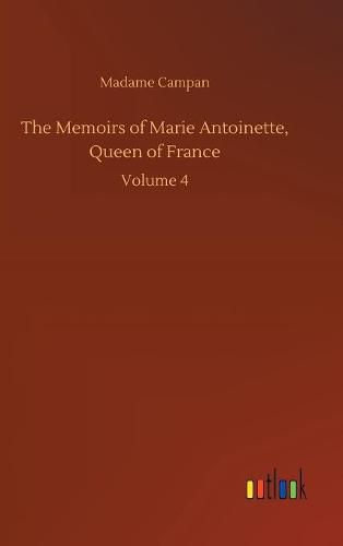 Cover image for The Memoirs of Marie Antoinette, Queen of France