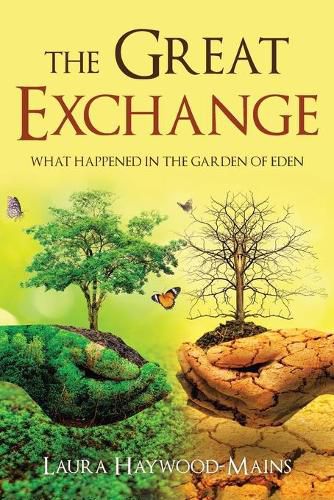 Cover image for The Great Exchange: What Happened in the Garden of Eden