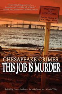 Cover image for Chesapeake Crimes: This Job Is Murder