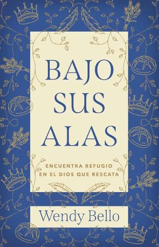 Cover image for Bajo Sus Alas (Under His Wings)